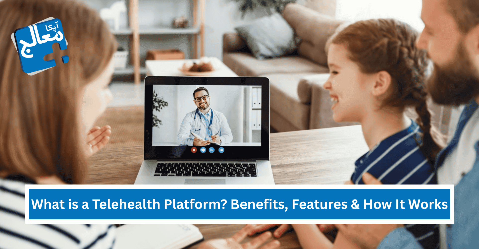 What is a Telehealth Platform? Benefits, Features & How It Works | Apka Muaalij What is a Telehealth Platform? Benefits, Features & How It Works | Apka Muaalij